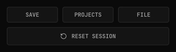 The session footer under the Sources panel: SAVE, PROJECTS and FILE in a row, with RESET SESSION below