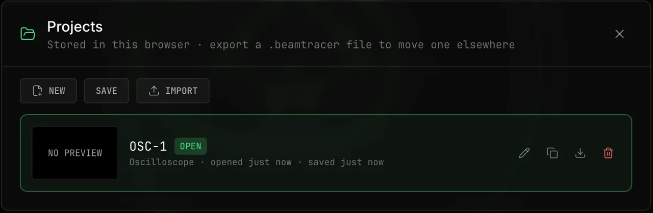 The Projects panel: Stored in this browser · export a .beamtracer file to move one elsewhere, the NEW, SAVE and IMPORT buttons, and one row for the open project OSC-1 (Oscilloscope · opened just now · saved just now) with its rename, duplicate, export and delete buttons
