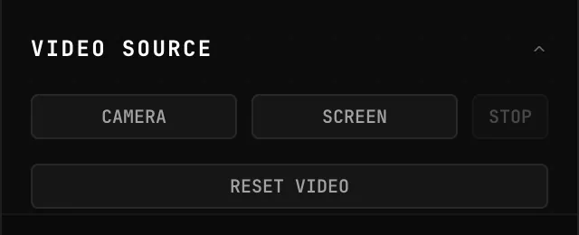 The VIDEO SOURCE section of the Sources panel: CAMERA, SCREEN and STOP buttons above RESET VIDEO